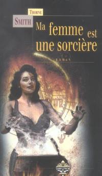 Ma femme est une sorcière