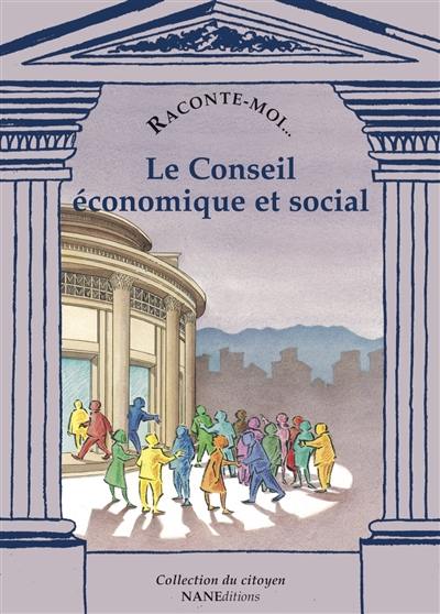 Le Conseil économique et social : explique-moi...