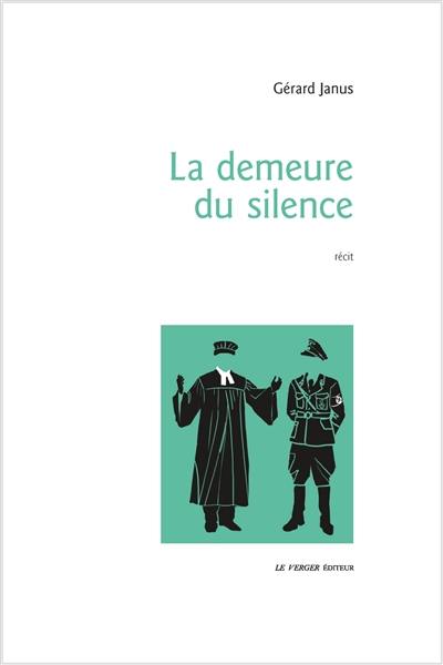 La demeure du silence : récit