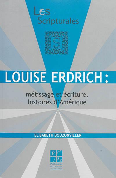 Louise Erdrich : métissage et écriture, histoires d'Amérique