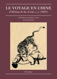 Le voyage en Chine d'Adriano de las Cortes, s.j. (1625)