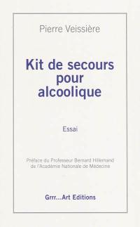 Kit de secours pour alcoolique : essai