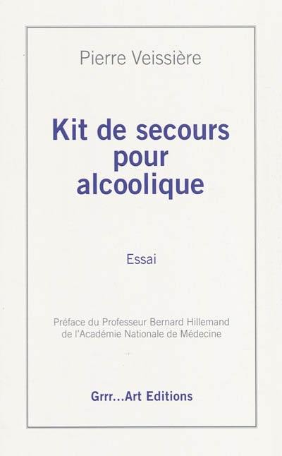 Kit de secours pour alcoolique : essai