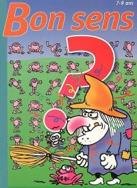 Bon sens : 7-9 ans