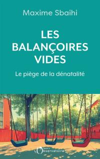 Les balançoires vides : le piège de la dénatalité