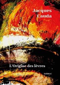 L'origine des lèvres