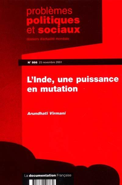 Problèmes politiques et sociaux, n° 866. L'Inde, une puissance en mutation