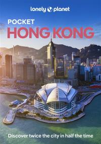 Pocket Hong Kong : top experiences, local life