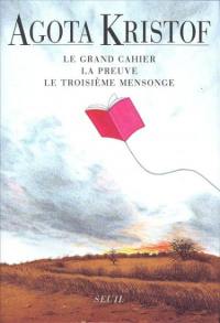 Le grand cahier. La preuve. Le troisième mensonge