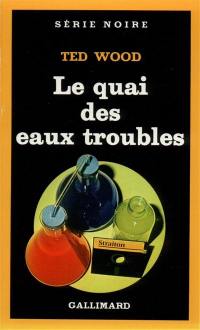 Le quai des eaux troubles