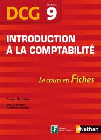 Introduction à la comptabilité : DCG épreuve 9 : le cours en fiches