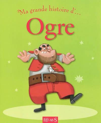 Ma grande histoire d'ogre