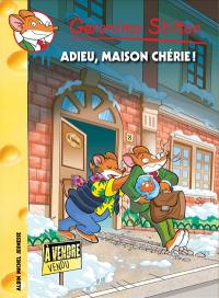 Geronimo Stilton. Vol. 75. Adieu, maison chérie !