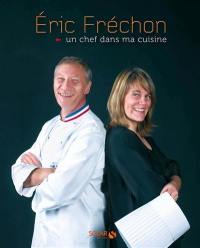 Eric Fréchon, un chef dans ma cuisine