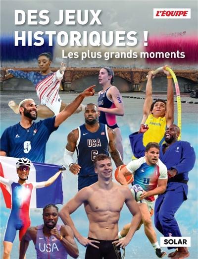 Des jeux historiques ! : les plus grands moments