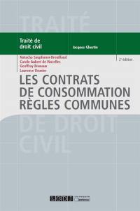 Traité de droit civil. Les contrats de consommation : règles communes