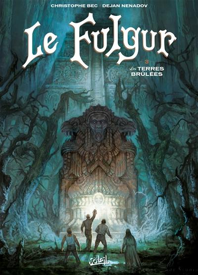 Le Fulgur. Vol. 3. Les terres brûlées