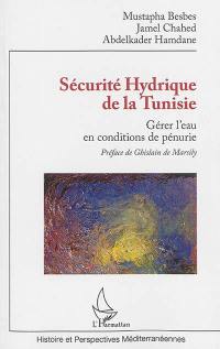 Sécurité hydrique de la Tunisie : gérer l'eau en conditions de pénurie