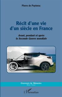 Récit d'une vie d'un siècle en France : avant, pendant et après la Seconde Guerre mondiale