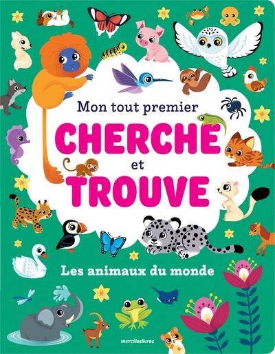 Les animaux du monde : mon tout premier cherche et trouve