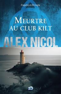 Enquêtes en Bretagne. Meurtre au club kilt