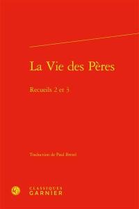 La vie des Pères. Recueils 2 et 3