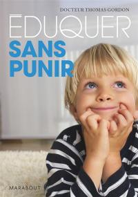 Eduquer sans punir : apprendre l'autodiscipline aux enfants