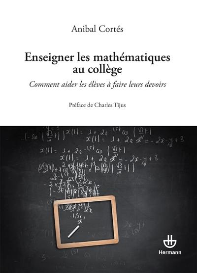 Enseigner les mathématiques au collège : comment aider les élèves à faire leurs devoirs