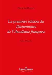 La première édition du Dictionnaire de l'Académie française