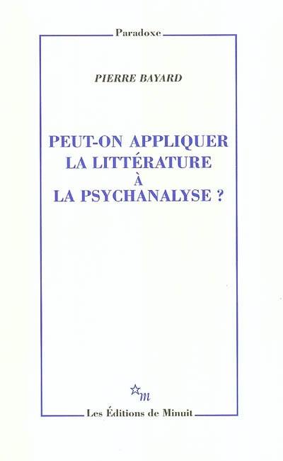 Peut-on appliquer la littérature à la psychanalyse ?