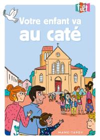 Votre enfant va au caté