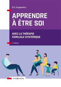 Apprendre à être soi avec la thérapie familiale systémique