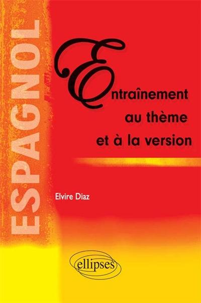 Espagnol : entraînement au thème et à la version