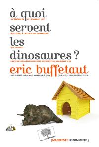 A quoi servent les dinosaures ?