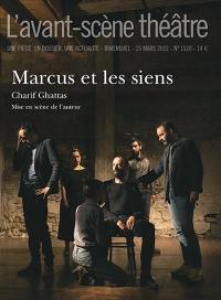 Avant-scène théâtre (L'), n° 1520. Marcus et les siens