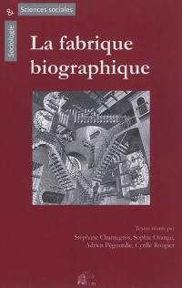 La fabrique biographique