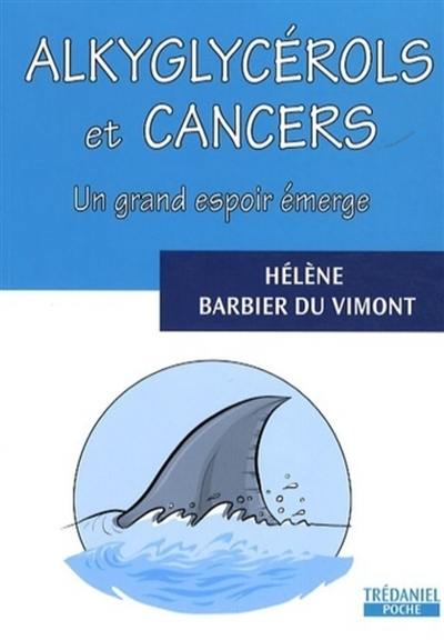 Alkyglycérols et cancers : un grand espoir émerge