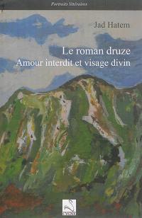 Le roman druze : amour interdit et visage divin