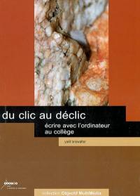 Du clic au déclic : écrire avec l'ordinateur au collège