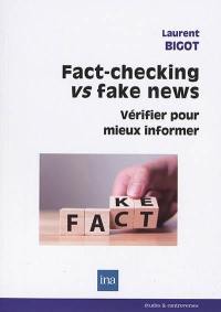 Fact-checking vs fake news : vérifier pour mieux informer