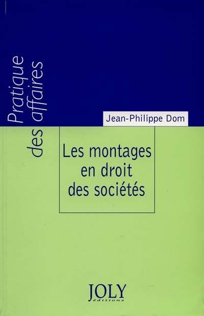 Les montages en droit des sociétés : aspects de droit interne