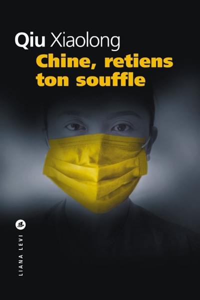 Une enquête de l'inspecteur Chen. Chine, retiens ton souffle