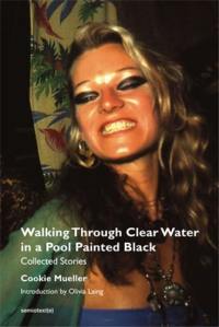 Cookie Mueller Walking Through Clear Water in a Pool Painted Black, new edition