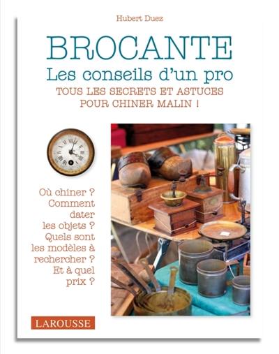 Brocante, les conseils d'un pro : tous les secrets et astuces pour chiner malin !