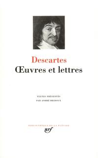 Oeuvres et lettres. Discours de la méthode