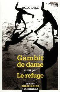 Gambit de dame. Le refuge