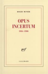 Opus incertum, 1984-1986