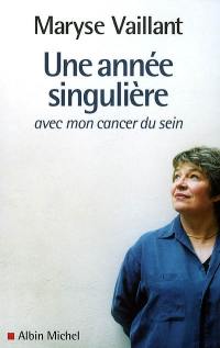 Une année singulière : avec mon cancer du sein