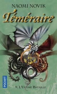 Téméraire. Vol. 9. La ligue des dragons : l'ultime bataille