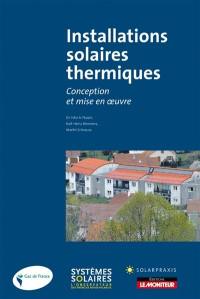 Installations solaires thermiques : conception et mise en oeuvre